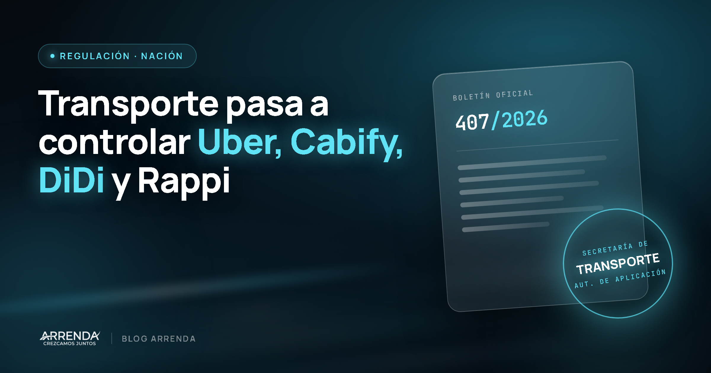 Decreto 407/2026: la Secretaría de Transporte pasa a controlar Uber, Cabify, DiDi y Rappi